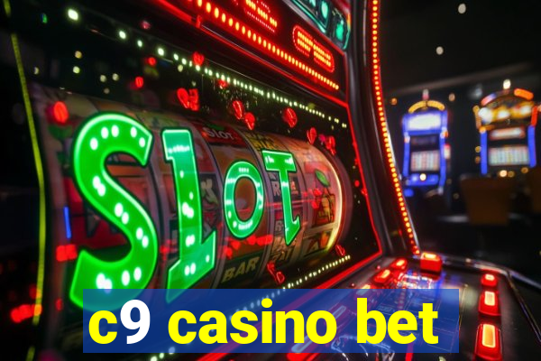 c9 casino bet